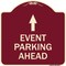 Signmission Designer Series Event Parking Ahead, Burgundy Heavy-Gauge Aluminum Sign, 18" x 18", BU-1818-24076 A-DES-BU-1818-24076 - alternate 1